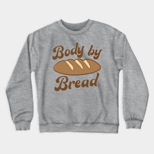 Body by Bread Crewneck Sweatshirt